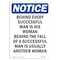 Signmission OSHA Notice, 5" Height, Behind Every Successful Man Is Sign, 5" X 3.5", Portrait OS-NS-D-35-V-10334 - alternate 1